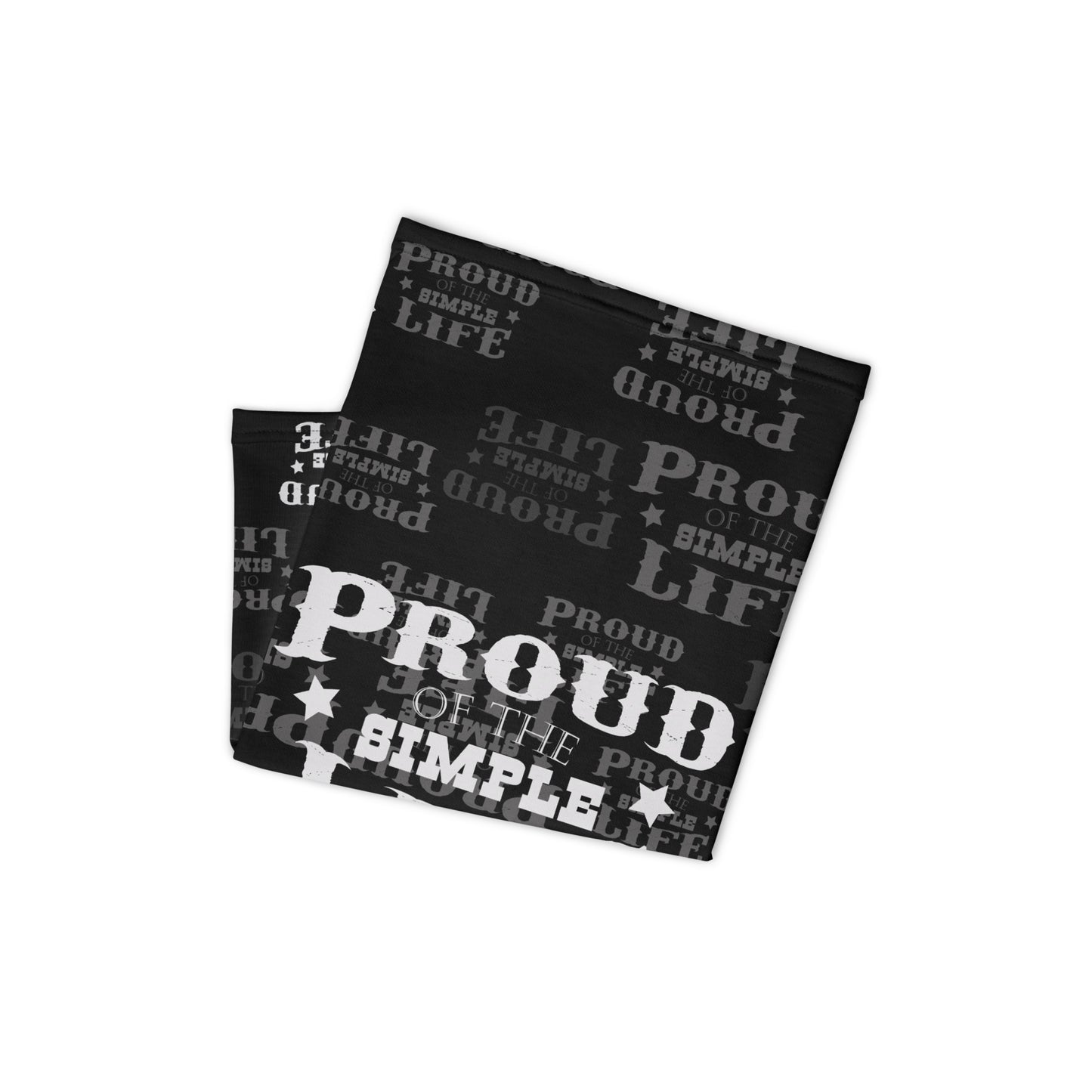 Neck Gaiter "Proud Of The Simple Life"