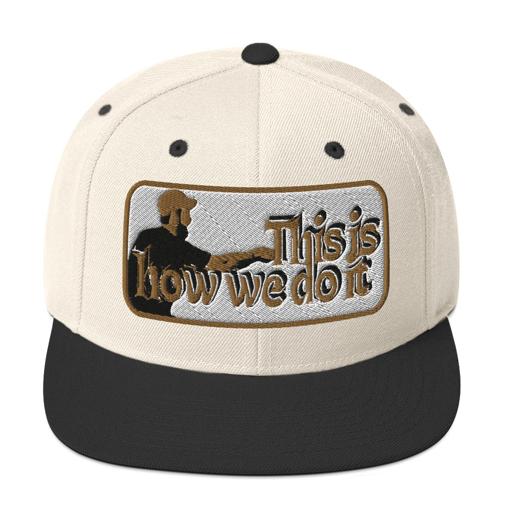 Snapback Hat "This is how we do it"