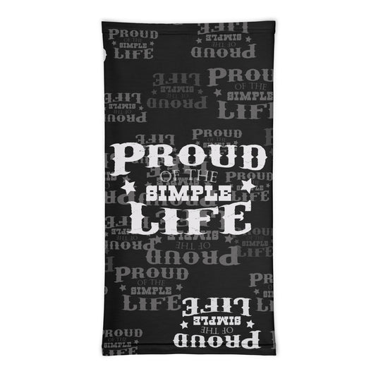 Neck Gaiter "Proud Of The Simple Life"